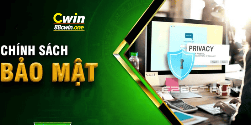 Chinh sách bảo mật cwin